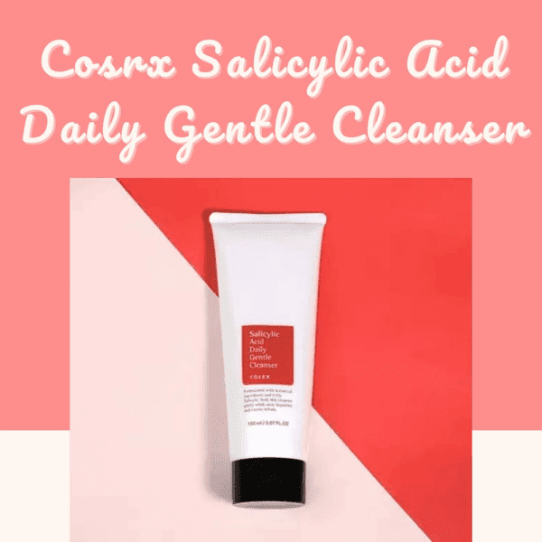 Cosrx Salicylic Acid Daily Gentle Cleanser